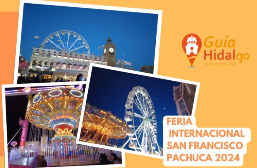 Feria de Pachuca Hidalgo 2024: Todo lo que Necesitas Saber