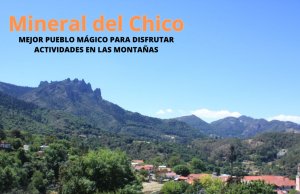 Mineral del Chico, Ganador como el Mejor Pueblo Mágico